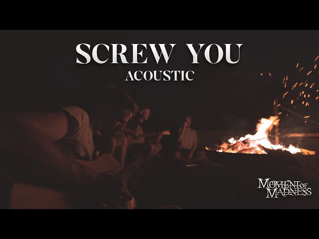 Screw You - Acoustic