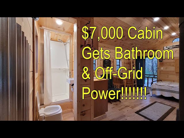 $7,000 Dollar Cabin Gets A Bathroom and Off-Grid Electric - Major Update!
