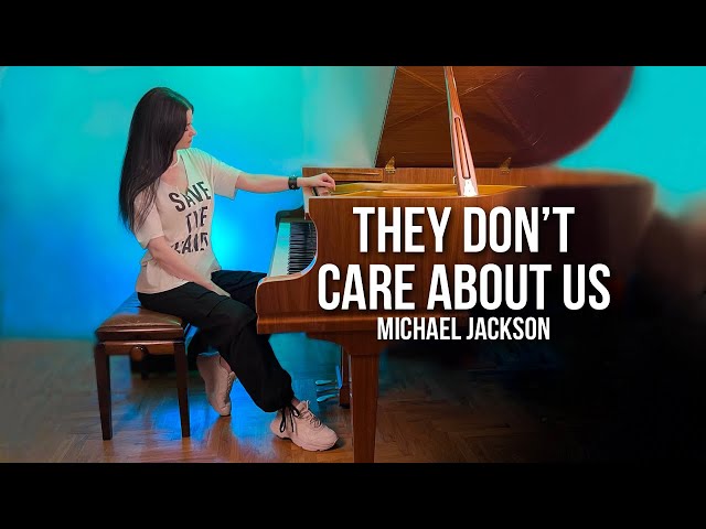 Michael Jackson - They Don't Care About Us (piano cover)
