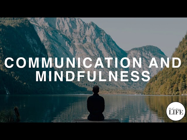 Bonus Episode 17: Communication And Mindfulness