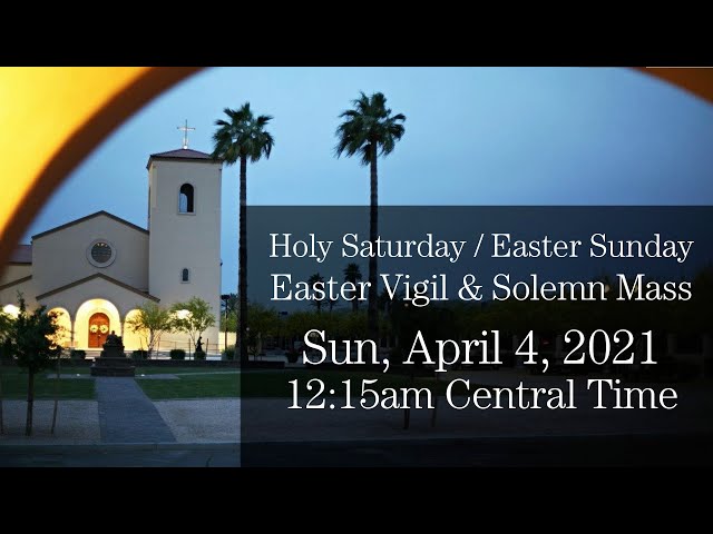 Easter Vigil & Solemn Easter Mass - Live Stream