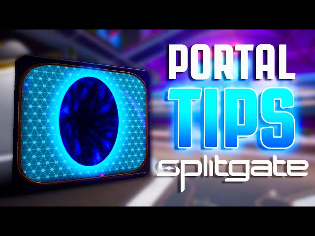 Splitgate Ultimate Portal Tutorial – Portal Tips and Tricks