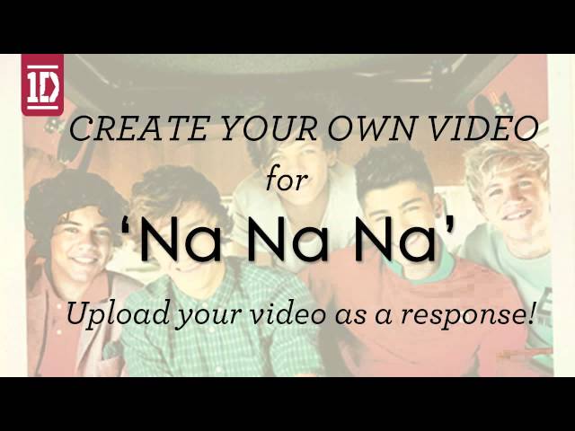 One Direction - Create Your Own 'Na Na Na' Video