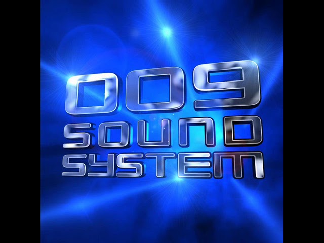 009 Sound System [Full Album]
