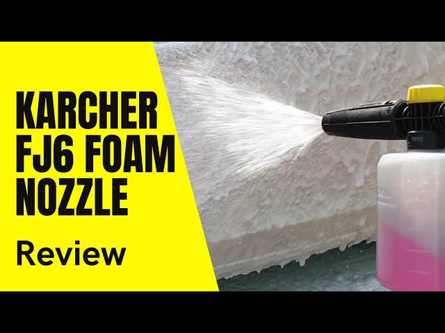 Karcher FJ6 foam nozzle review
