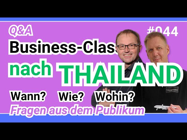 Wann am besten nach Thailand (Business-Class, mit Meilen)