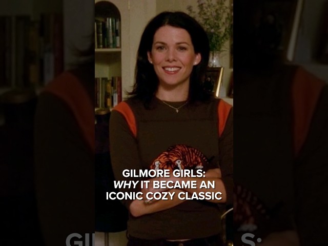 Gilmore Girls: The Ultimate Quirky, Cozy Show
