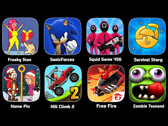 Free Fire,Hcr 2,Sonic Forces,Zombie Tsunami,Home Pin,Save The Girl,Freaky Stan,Roblox