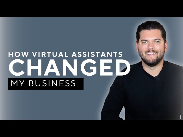 Virtual Assistants can Change your Business