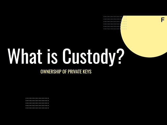 What is Custody?
