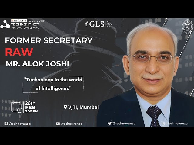 Mr. Alok Joshi | Former Secretary RAW | GLS | Technovanza VJTI