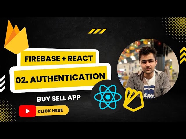 Adding Firebase Authentication to React App | Firebase and Reactjs