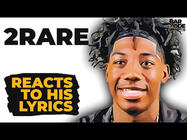 2Rare Reacts To His Funniest Lyrics | The Bar Code