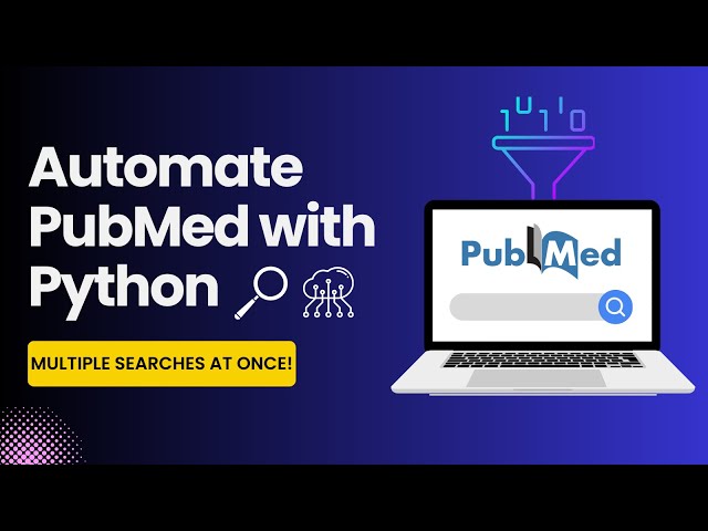 Automating PubMed Article and Manuscript Data Retrieval with Python Using the NCBI API
