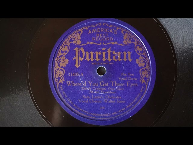 Sam Lanin's orchestra, vocal Walter Jones - Where'd you get those eyes (78 rpm gramophone record)