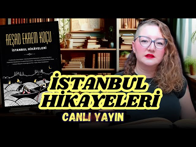 İstanbul Tarihinden Rengârenk Hikâyeler- Reşad Ekrem Koçu