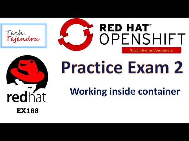 RedHat Ex188 Specialist in Containers - Practice Exam 2 - Working inside container, podman exec cp