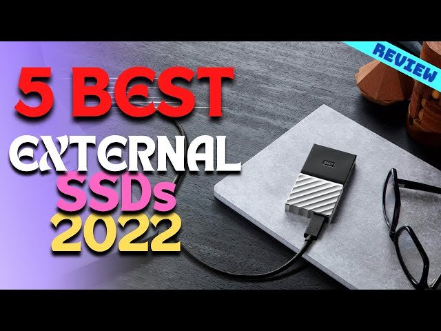 Best External SSD of 2022 | The 5 Best External SSDs Review