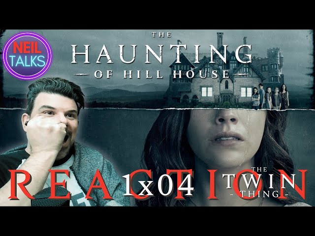 THE HAUNTING OF HILL HOUSE Reaction and Commentary - 1x04 The Twin Thing