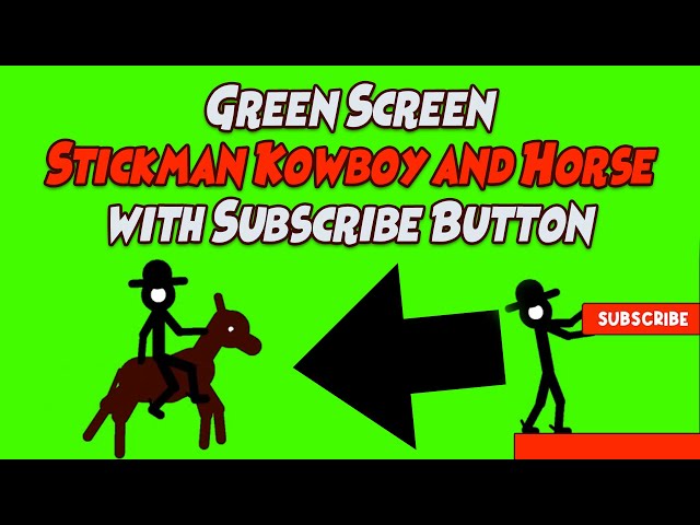 Green Screen Stickman Cowboy and Horse with Subscribe Button