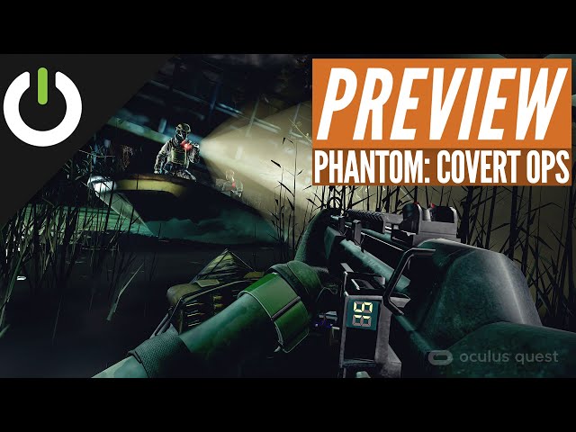 Why Phantom: Covert Ops Is One Of 2020's Most Immersive VR Games