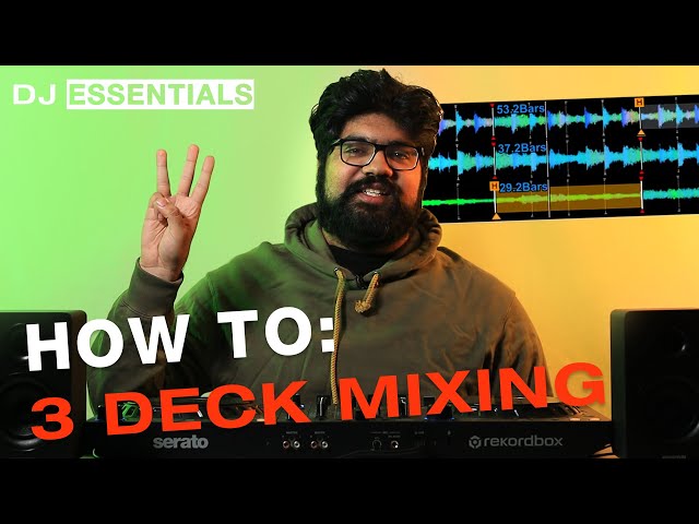 3 DECK MIXING Explained for Beginners | DJ ESSENTIALS