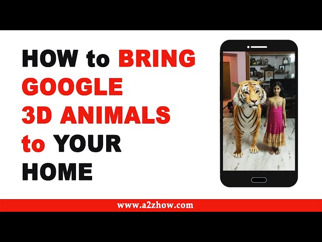 How to Bring Google 3D Animals to Your Home