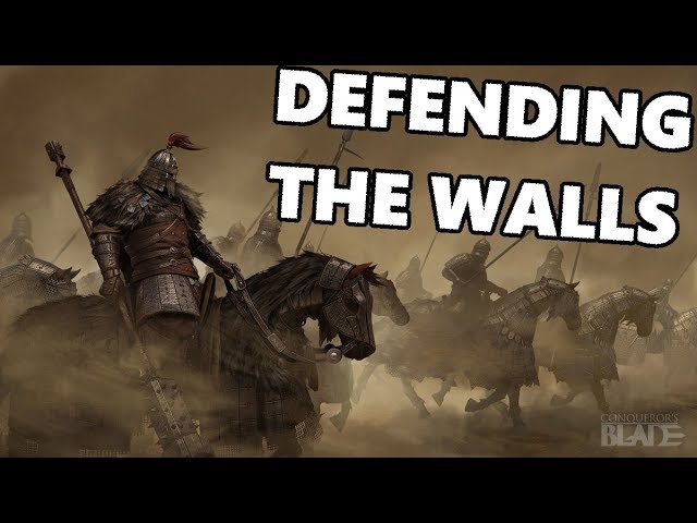 Conqueror's Blade - Defending The Walls!