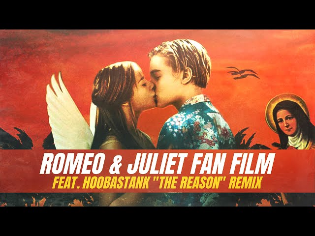 The Reason // Romeo and Juliet music video