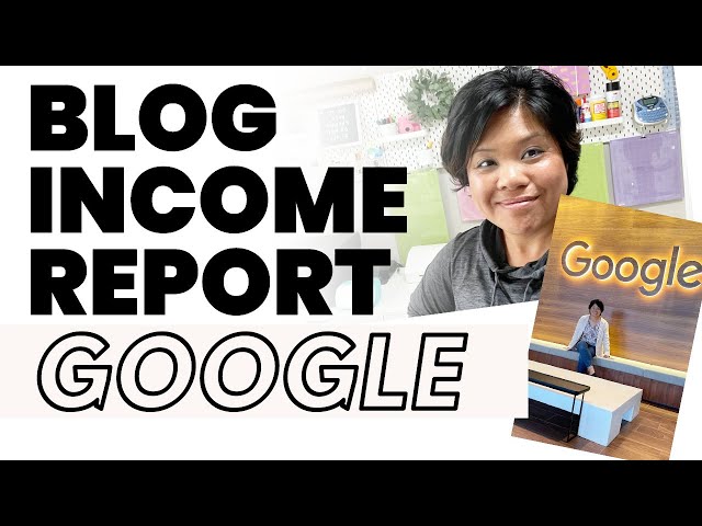 Blog Income Report as a Blogger (and a Tour of the Google Offices) - Opportunities Blogging Provides