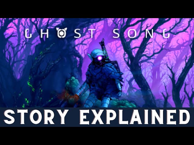 Ghost Song: The Story Explained