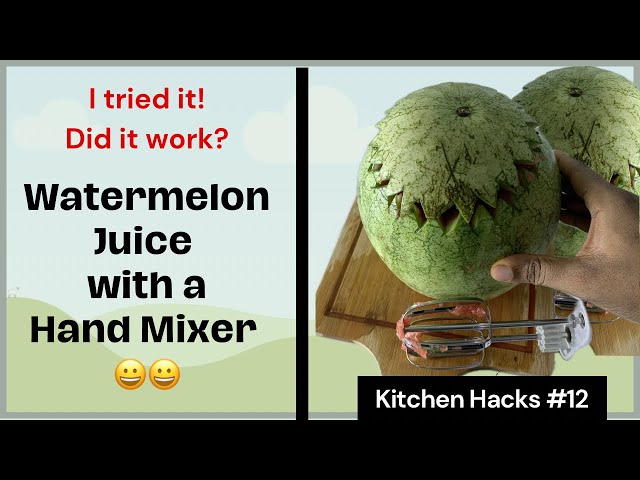 Watermelon Juice Hack with a Hand Mixer Hand || Oluwatunseyi