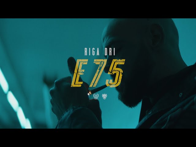 Riga Dri - E75 (Official Video)