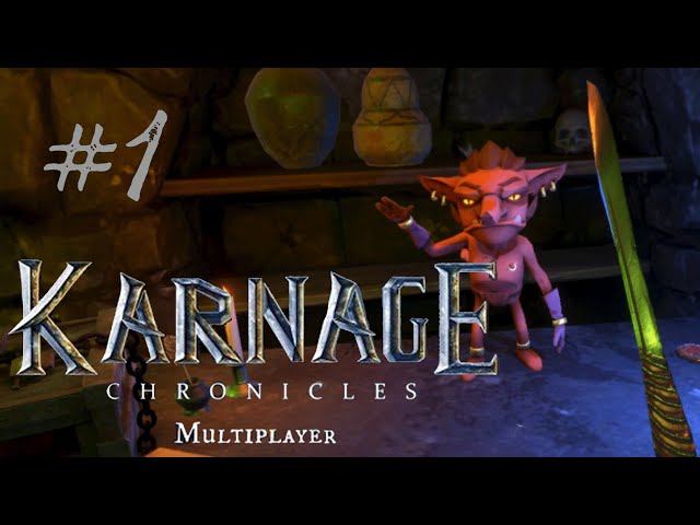 Karnage Chronicles Co-op #1 - SnorBlaar VS VR