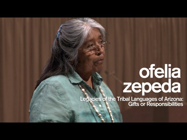Legacies of the Tribal Languages of Arizona: Gifts or Responsibilities with Ofelia Zepeda