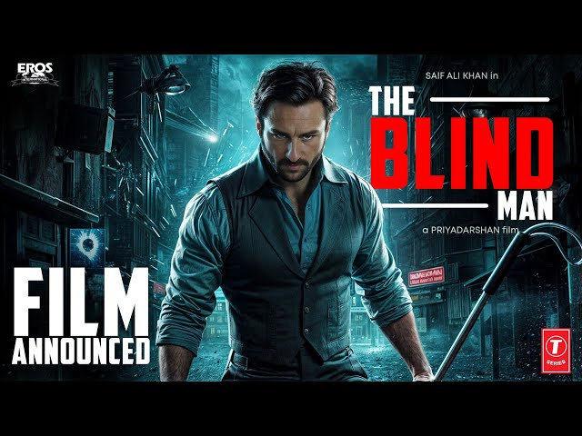 Blind Man : NEW MOVIE ANNOUNCED 😍🤩🔥⭐| Saif Ali Khan |Priyadarshan | Thriller Film |