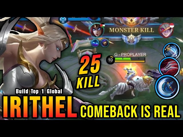 Comeback is Real!! 25 Kills Irithel Late Game Monster!! - Build Top 1 Global Irithel ~ MLBB