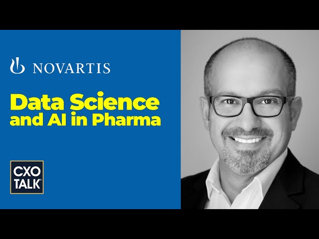 Data Science, Predictive Analytics, and AI in Drug Discovery with Novartis (CXOTalk #717)