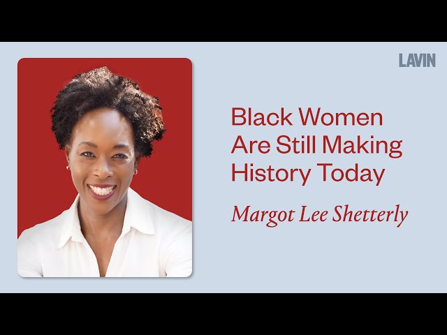 Black Women Are Still Making History Today | Margot Lee Shetterly