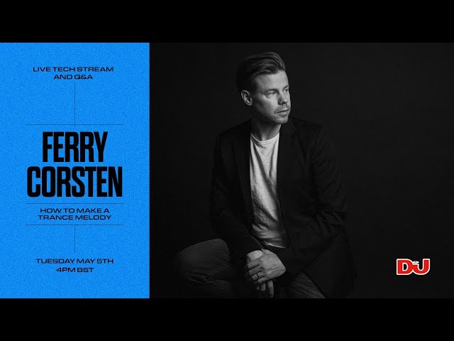 Ferry Corsten: How to make a trance melody live Q&A