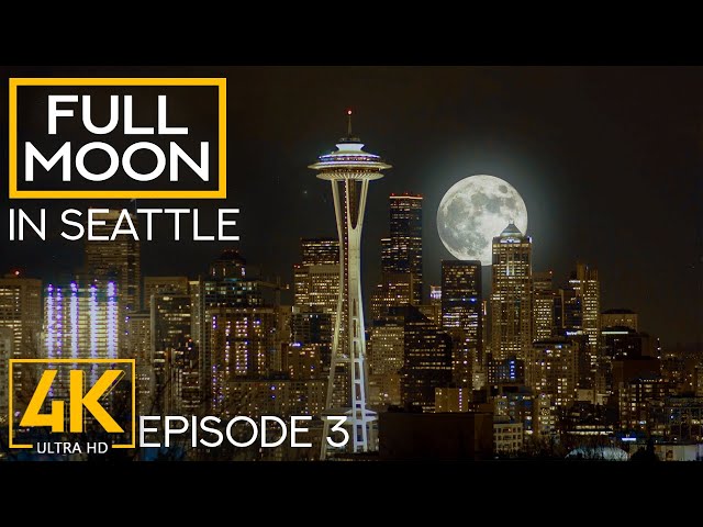 Iconic Night City View 4K - Space Needle and Downtown Seattle Skyline under a Full Moon - Episode 3