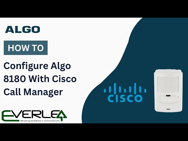 How to Configure the Algo 8180 with Cisco Call Manager