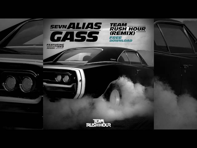 Sevn Alias - Gass (Team Rush Hour Remix)