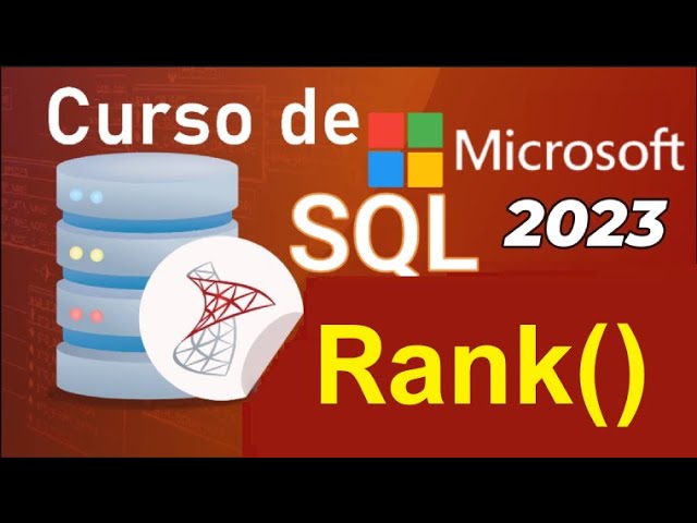 Curso de SQL Server 2021 desde cero | RANK() (video 89 )