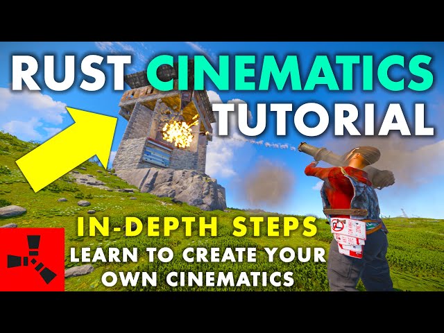 HOW TO: RUST CINEMATICS TUTORIAL (In-depth) – From Start to Finish Cinematic Guide 2023