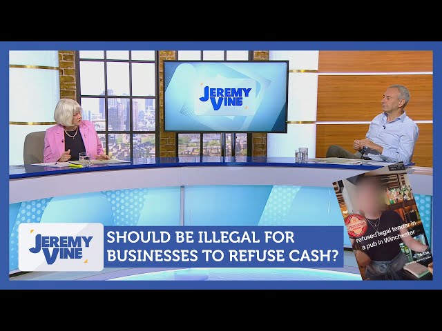 Should it be illegal to refuse cash? Feat. Kevin Maguire & Ann Widdecombe | Jeremy Vine