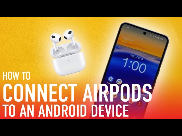 How To Connect AirPods to an Android Phone
