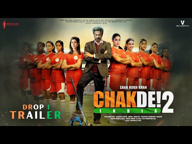 Chak De India 2 - Trailer | Shah Rukh Khan | Sara Ali Khan, Ananya Panday, Janhvi Kapoor, R Chillies