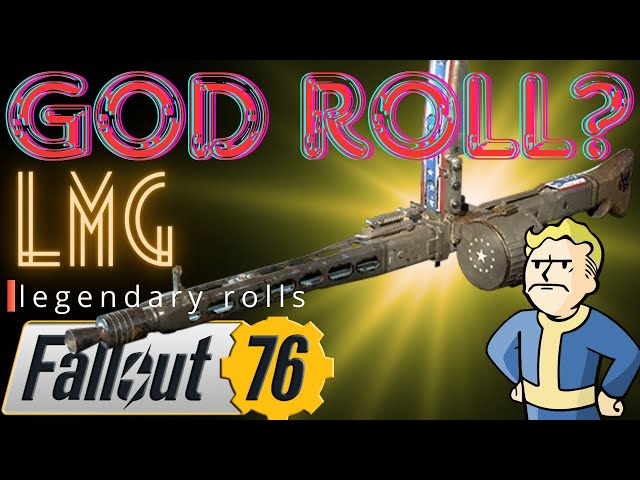 God Roll Light Machine Gun in Fallout 76?