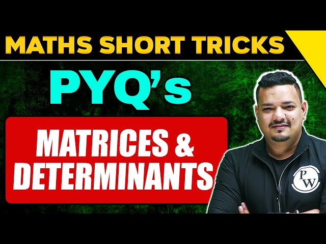 Adjoint of Matrix, Properties of Determinants | Matrices & Determinants | Maths PYQs For NDA-1, 2024